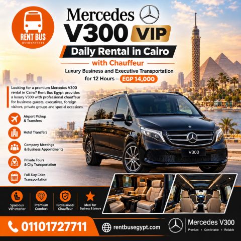Mercedes V300 VIP Daily Rental in Cairo with Chauffeur Luxury 