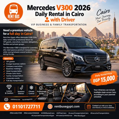 Mercedes V300 2026 Daily Rental in Cairo with Driver VIP 
