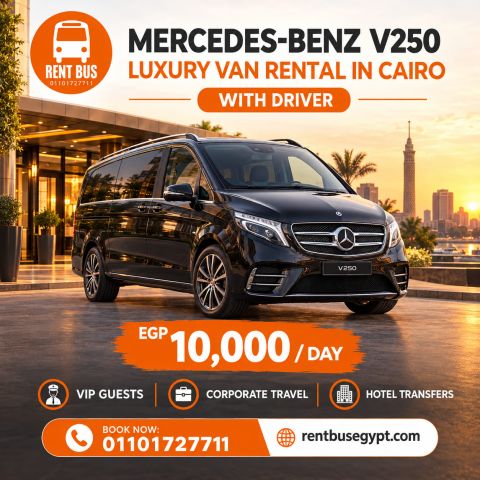 Mercedes-Benz V250 Luxury Van Rental in Cairo with Driver 
